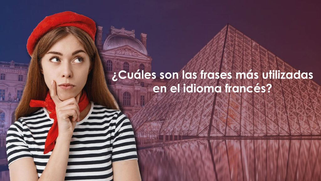 ¿Cuales son las frases más utilizadas en el idiomas francés? - Aenfis Texcoco